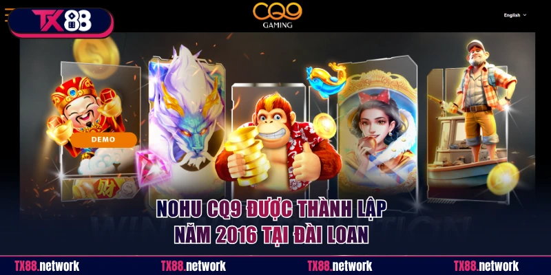 Nohu CQ9 được thành lập năm 2016 tại Đài Loan